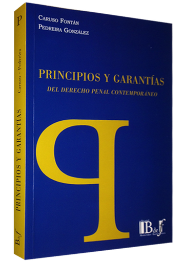 [9789974708365] PRINCIPIOS Y GARANTÍAS DEL DERECHO PENAL CONTEMPORÁNEO