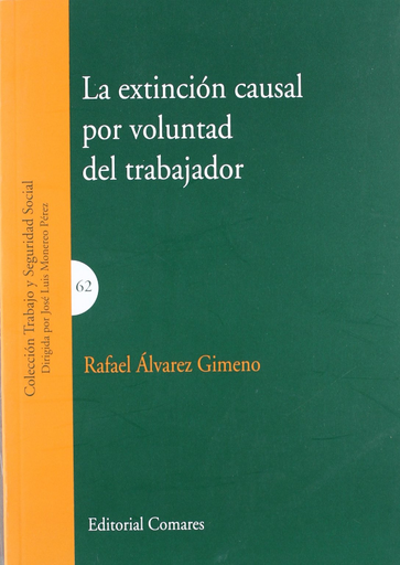 [9788498369298] LA EXTINSIÓN CAUSAL POR VOLUNTAD DEL TRABAJADOR