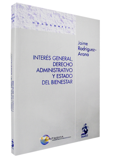 [9788498901917] INTERÉS GENERAL, DERECHO ADMINISTRATIVO Y ESTADO DEL BIENESTAR