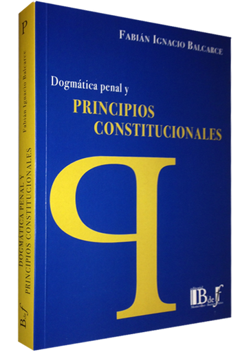 [9789974708273] DOGMÁTICA PENAL Y PRINCIPIOS CONSTITUCIONALES