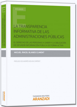 [9788490593974] LA TRANSPARENCIA INFORMATIVA DE LAS ADMINISTRACIONES PÚBLICAS