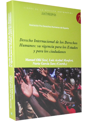 [9788476589359] DERECHO INTERNACIONAL DE LOS DERECHOS HUMANOS: SU VIGENCIA PARA LOS ESTADOS Y PARA LOS CIUDADANOS