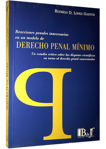 [9789974708501] REACCIONES PENALES INNECESARIAS EN UN MODELO DE DERECHO PENAL MÍNIMO