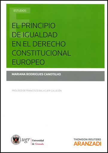 [9788490996980] EL PRINCIPIO DE IGUALDAD EN EL DERECHO CONSTITUCIONAL EUROPEO