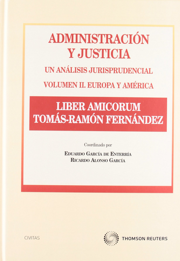 [025667] ADMINISTRACIÓN Y JUSTICIA: Un análisis jurisprudencial , vol. 2 (Europa y América)