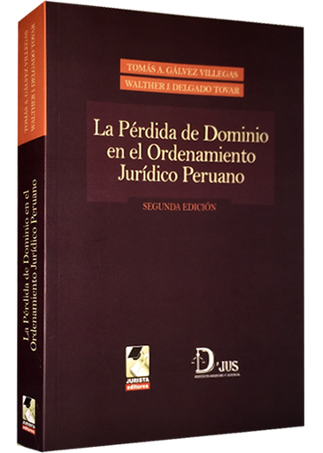 [9786124184178] LA PÉRDIDA DE DOMINIO EN EL ORDENAMIENTO JURÍDICO PERUANO