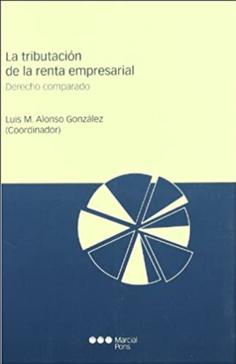 [9788497685153] LA TRIBUTACIÓN DE LA RENTA EMPRESARIAL