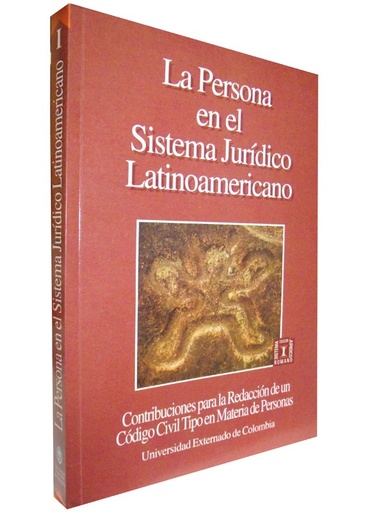 [9789586162500] LA PERSONA EN EL SISTEMA JURÍDICO LATINOAMERICANO