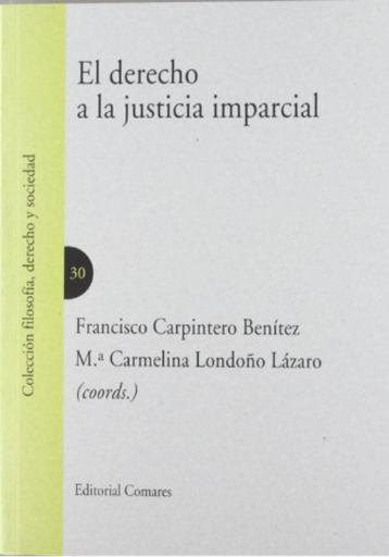 [9788498369151] EL DERECHO A LA JUSTICIA IMPARCIAL