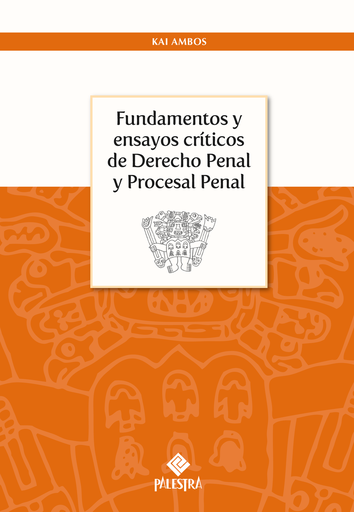 [9786124047213] FUNDAMENTOS Y ENSAYOS CRÍTICOS DE DERECHO PENAL Y PROCESAL PENAL