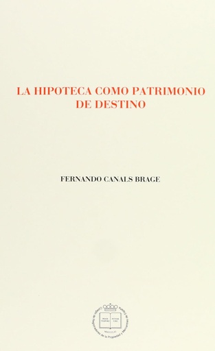 [9788492884469] LA HIPOTECA COMO PATRIMONIO DE DESTINO