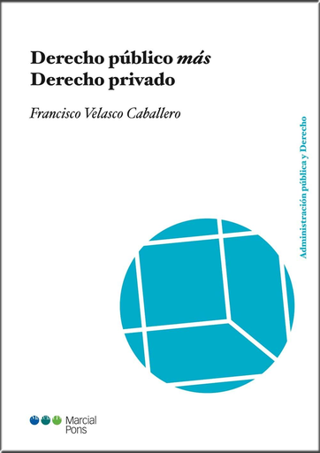[9788416212217] DERECHO PÚBLICO MÁS DERECHO PRIVADO
