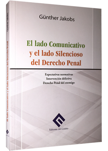 [9786124678127] EL LADO COMUNICATIVO Y EL LADO SILENCIOSO DEL DERECHO PENAL