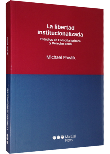 [9788497687256] LA LIBERTAD INSTITUCIONALIZADA
