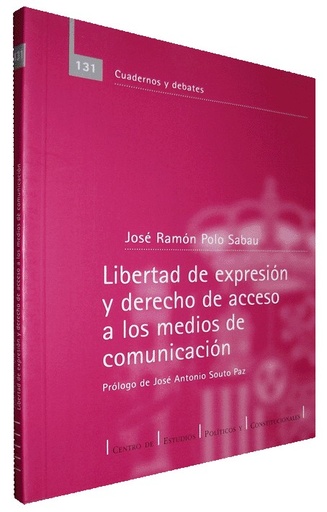 [9788425911996] LIBERTAD DE EXPRESIÓN Y DERECHO DE ACCESO A LOS MEDIOS DE COMUNICACIÓN