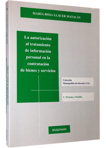 [9788415455394] LA AUTORIZACIÓN AL TRATAMIENTO DE INFORMACIÓN PERSONAL EN LA CONTRATACIÓN DE BIENES Y SERVICIOS