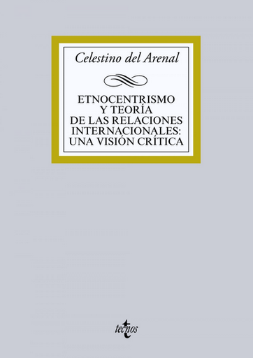 [9788430962082] ETNOCENTRISMO Y TEORÍA DE LAS RELACIONES INTERNACIONALES
