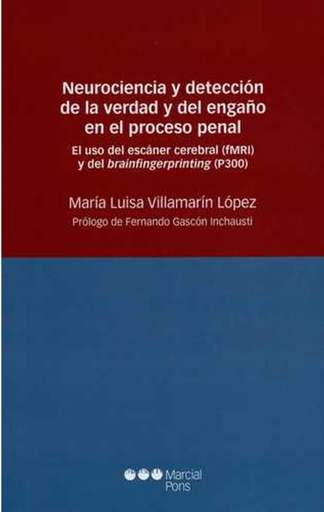 [9788416212545] NEUROCIENCIA Y DETECCIÓN DE LA VERDAD Y DEL ENGAÑO EN EL PROCESO PENAL