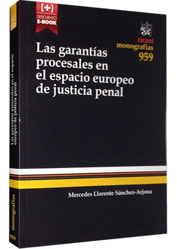 [9788490861271] LAS GARANTÍAS PROCESALES EN EL ESPACIO EUROPEO DE JUSTICIA PENAL