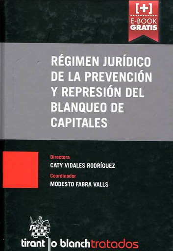 [9788490864838] RÉGIMEN JURÍDICO DE LA PREVENCIÓN Y REPRESIÓN DEL BLANQUEO DE CAPITALES