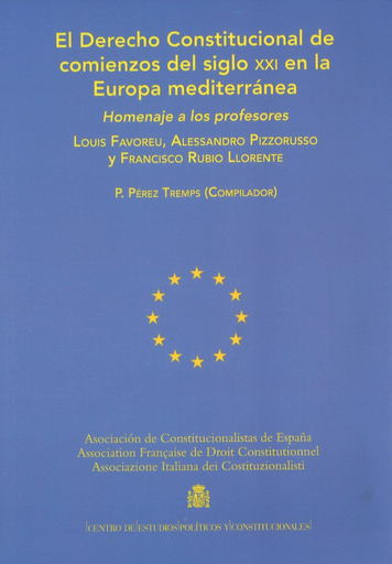[9788425917400] EL DERECHO CONSTITUCIONAL DE COMIENZOS DEL SIGLO XXI EN LA EUROPA MEDITERRÁNEA