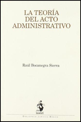 [9788496440104] LA TEORÍA DEL ACTO ADMINISTRATIVO