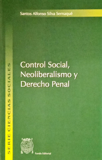 [9972461874] CONTROL SOCIAL, NEOLIBERALISMO Y DERECHO PENAL