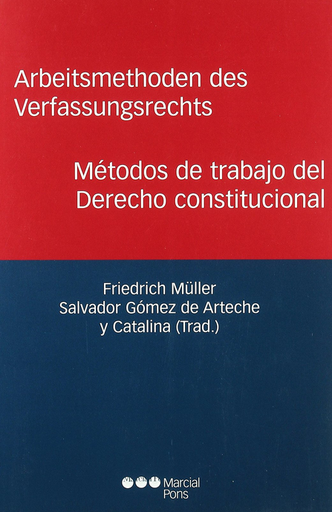 [9788497683562] ARBEITSMETHODEN DES VERFASSUNGSRECHTS - MÉTODOS DE TRABAJO DEL DERECHO CONSTITUCIONAL