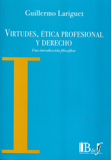 [9789974676862] VIRTUDES, ÉTICA PROFESIONAL Y DERECHO