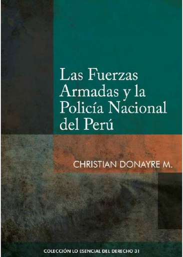 [9786123173418] LAS FUERZAS ARMADAS Y LA POLICÍA NACIONAL DEL PERÚ