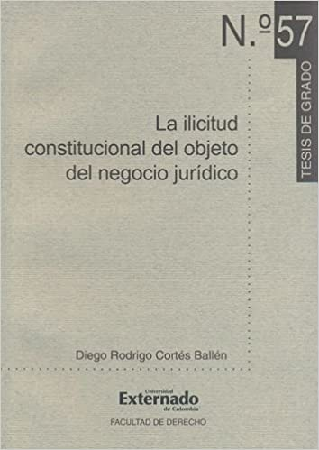 [9789587105780] LA ILICITUD CONSTITUCIONAL DEL OBJETO DEL NEGOCIO JURÍDICO
