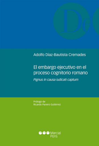 [9788415664338] EL EMBARGO EJECUTIVO EN EL PROCESO COGNITORIO ROMANO