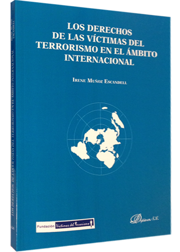 [9788490312735] LOS DERECHOS DE LAS VÍCTIMAS DEL TERRORISMO  EN EL ÁMBITO INTERNACIONAL