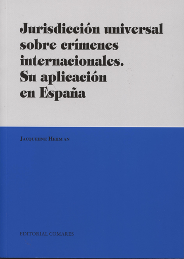 [9788490450628] JURISDICCIÓN UNIVERSAL SOBRE CRÍMENES INTERNACIONALES