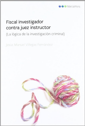 [9788497689571] FISCAL INVESTIGADOR CONTRA JUEZ INSTRUCTOR