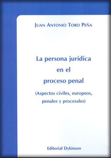 [9788490311677] LA PERSONA JURÍDICA EN EL PROCESO PENAL