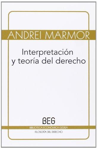 [9788497846356] INTERPRETACIÓN Y TEORÍA DEL DERECHO
