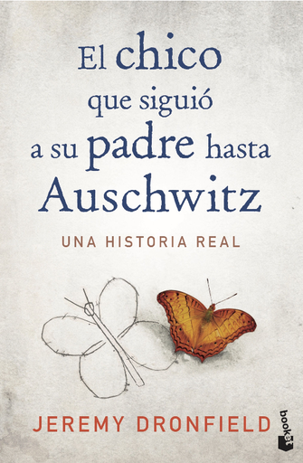 [9788408222156] EL CHICO QUE SIGUIÓ A SU PADRE HASTA AUSCHWITZ
