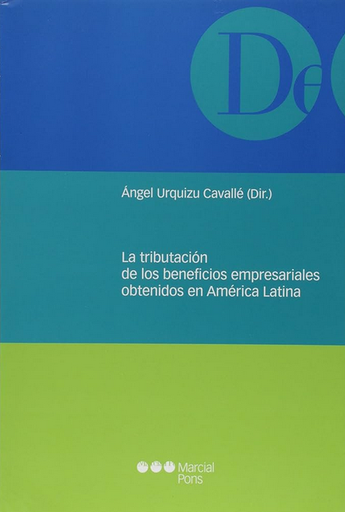 [9788497689540] LA TRIBUTACIÓN DE LOS BENEFICIOS EMPRESARIALES OBTENIDOS EN ÁMERICA LATINA