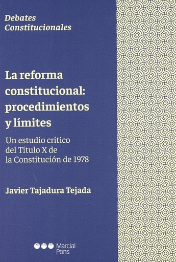 [9788491235095] LA REFORMA CONSTITUCIONAL: PROCEDIMIENTOS Y LÍMITES