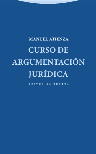 [9788498794366] CURSO DE ARGUMENTACIÓN JURÍDICO
