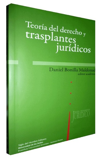[9789586651462] TEORÍA DEL DERECHO Y TRASPLANTES JURÍDICOS