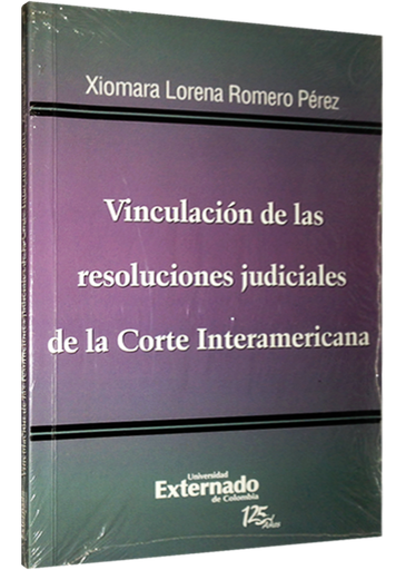 [9789587107111] VINCULACIÓN DE LAS RESOLUCIONES JUDICIALES DE LA CORTE INTERAMERICANA