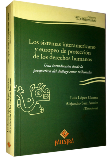 [9786124218248] LOS SISTEMAS INTERAMERICANOS Y EUROPEO DE PROTECCIÓN DE LOS DERECHOS HUMANOS