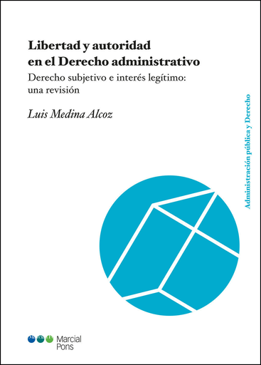 [9788491230618] LIBERTAD Y AUTORIDAD EN EL DERECHO ADMINISTRATIVO