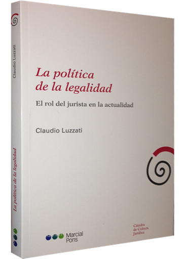 [9788415664581] LA POLÍTICA DE LA LEGALIDAD