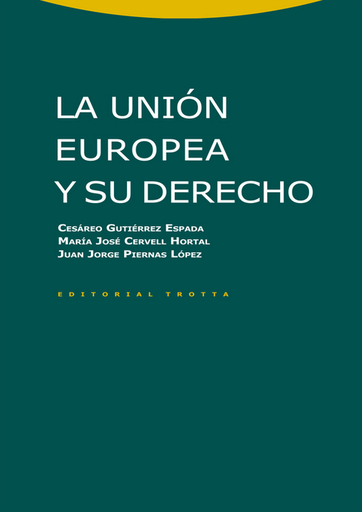 [9788498798128] LA UNIÓN EUROPEA Y SU DERECHO