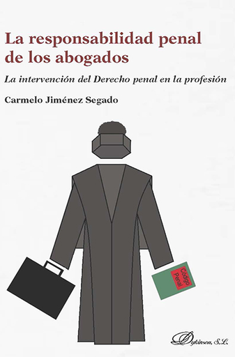 [9788491483465] LA RESPONSABILIDAD PENAL DE LOS ABOGADOS