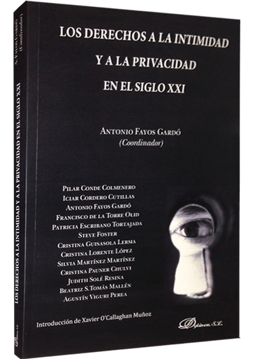[9788490852408] LOS DERECHOS A LA INTIMIDAD Y A LA PRIVACIDAD EN EL SIGLO XXI
