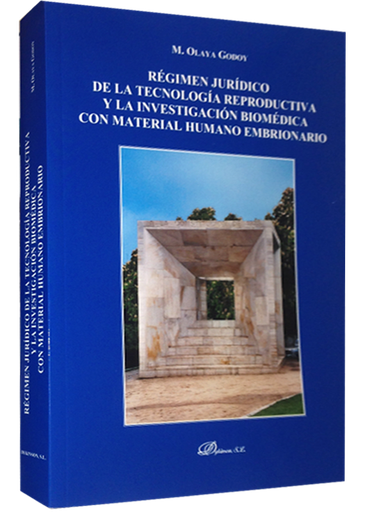 [9788490850596] REGÍMEN JURÍDICO DE LA TECNOLOGÍA REPRODUCTIVA Y LA INVESTIGACIÓN BIOMÉDICA CON MATERIAL HUMANO EMBRIONARIO